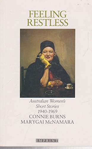 Feeling Restless: Australian Women's Short Stories, 1940-69