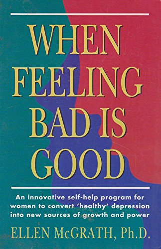 When Feeling Bad is Good