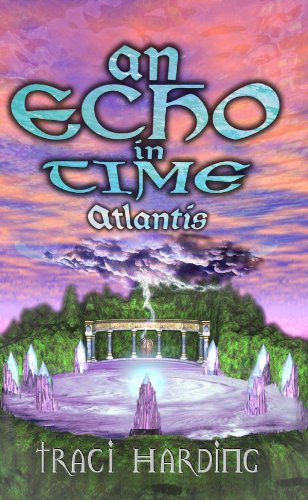 The Ancient Future Trilogy: 2: An Echo in Time - Atlantis
