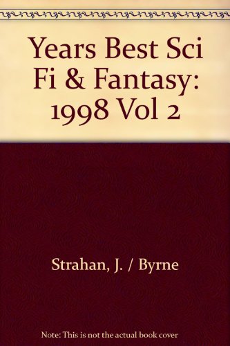 Years Best Sci Fi & Fantasy: Vol 2: 1998