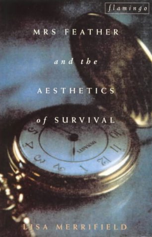 Mrs Feather and the Aesthetics of Survival