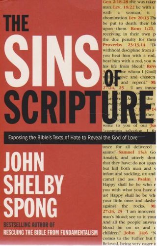 The Sins of Scripture: Exposing the Bible's Texts of Hate to Reveal