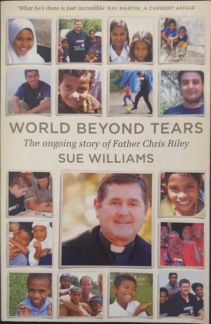 World Beyond Tears: The Ongoing Story of Father Chris Riley