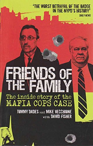 Friends of the Family: The Inside Story of the Mafia Cops Case