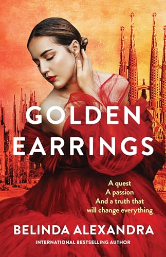 Golden Earrings: The beautiful romantic epic historical fiction novel from a bestselling author, for readers of Natasha Lester, Fiona McIntosh and Lucinda Riley