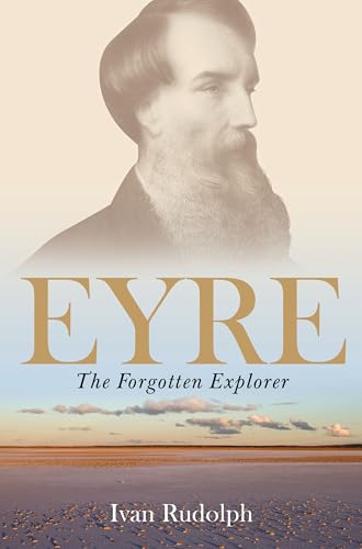 Eyre: The Forgotten Explorer