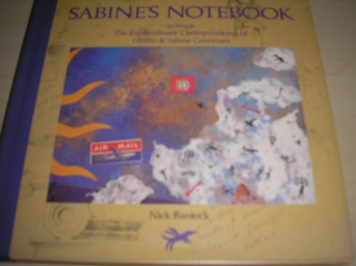 Sabine's Notebook, in Which the Extraordinary Correspondence of Griffin & Sabine Continues