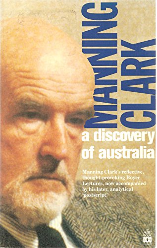 A Discovery of Australia - Boyer Lectures 1976: The 1976 Boyer Lectures and Their 1988 Postscript