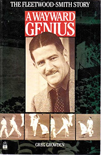 A Wayward Genius: the Fleet-Wood Smith Story