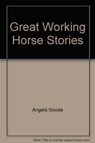Great Working Horse Stories