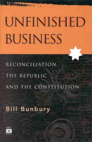 Unfinished Business: Reconciliation, the Republic and the Constitution