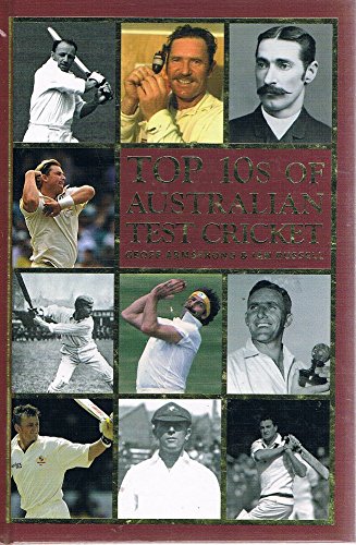 The Top Ten of Australian Cricket