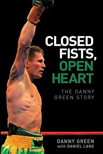 Closed Fists, Open Heart: The Danny Green Story