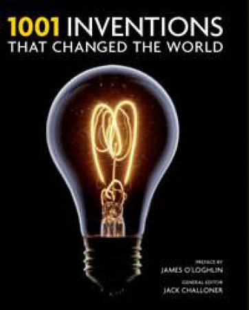 1001 Inventions That Changed the World