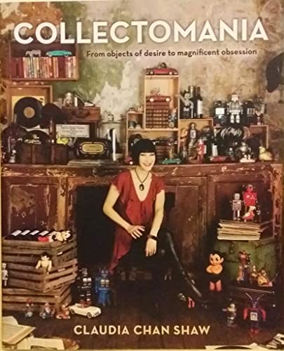 Collectomania: From Objects of Desire to Magnificent Obsession