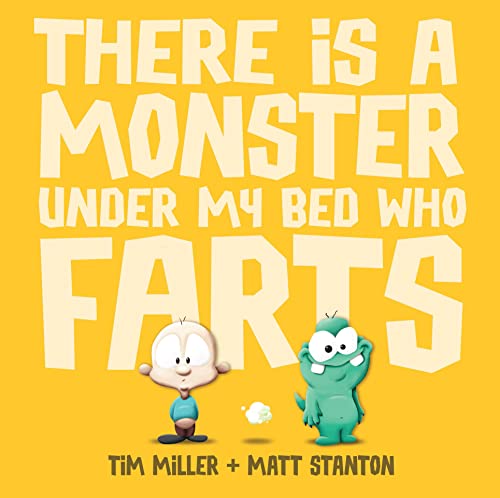 There is a Monster Under My Bed Who Farts (Fart Monster and Friends)