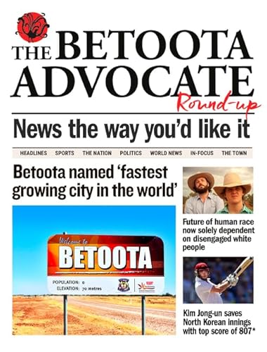 The Betoota Advocate Round-up