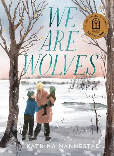 We Are Wolves: 2021 CBCA Book of the Year Awards Shortlist Book