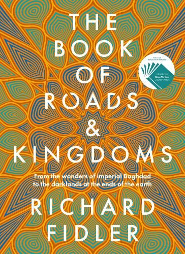 The Book Of Roads And Kingdoms: Winner Indie Book Awards 2023 Non Fiction Book of the Year. The thrilling story of an empire's rise & fall from the best-selling author of GOLDEN MAZE & GHOST EMPIRE.