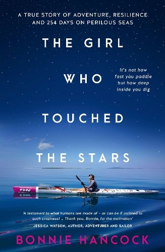 The Girl Who Touched The Stars: One woman's inspiring true story of adventure, resilience and love, for readers of SHOWING UP and TRUE SPIRIT