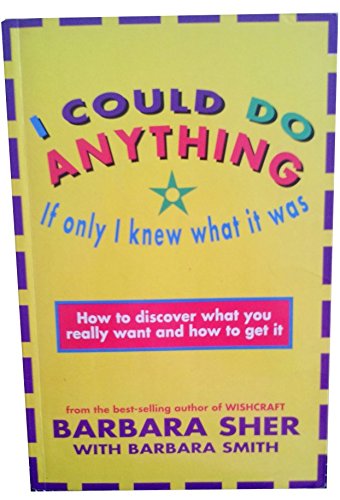 I Could Do Anything If Only I Knew What it Was: How to Discover What