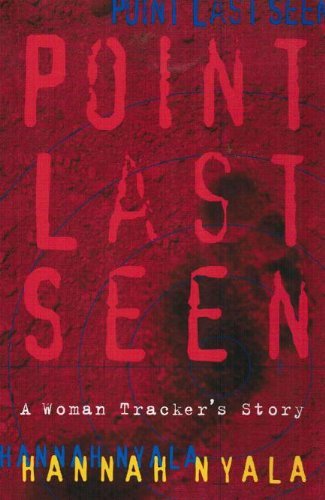 Point Last Seen: A Woman Tracker's Story