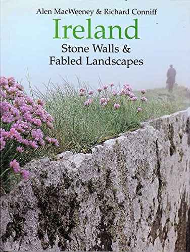 Ireland: Stone Walls and Fabled Landscapes