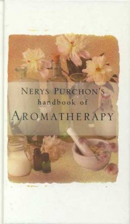 Nerys Purchon's Aromatherapy Book