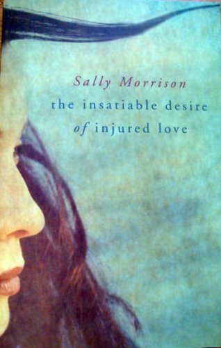 The Insatiable Desire of Injured Love