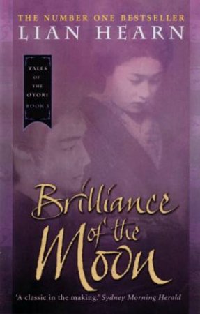 Brilliance of Moon (B Fmt): Otori Bk 3