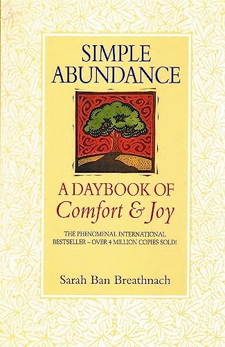 Simple Abundance: A Daybook of Comfort & Joy