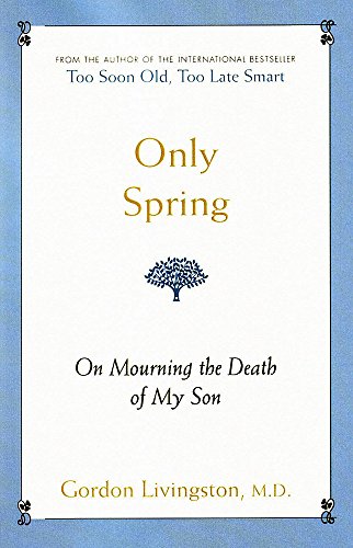 Only Spring: On Mourning the Death of My Son