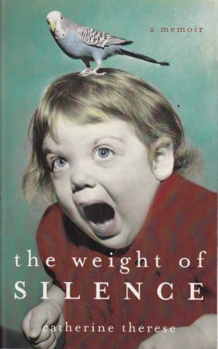 The Weight of Silence: A Memoir