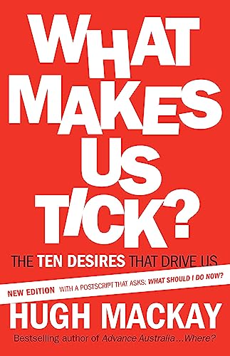 What Makes Us Tick: Making sense of who we are and the desires that drive us