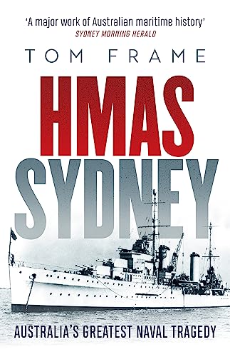 HMAS Sydney: Australia's Greatest Naval Tragedy