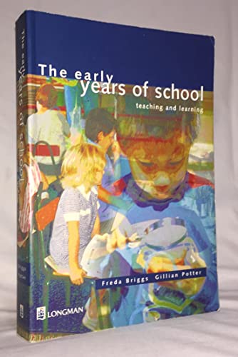 The Early Years of School: Teaching and Learning
