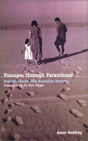 Passages through Parenthood: Real Life Stories from Australian Parents: Real Life Stories from Australian Parents