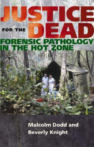 Justice for the Dead: Forensic Pathology in the Hot Zone