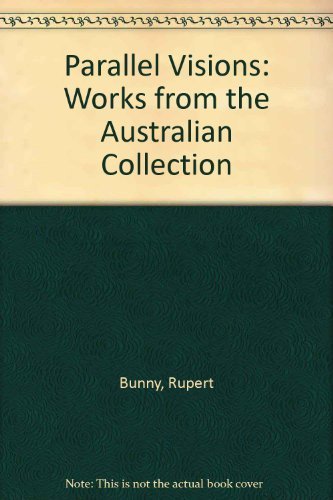 Parallel Visions: Works from the Australian Collection – Book Grocer