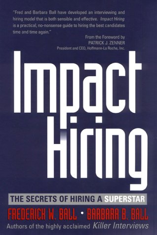 Impact Hiring: The Secrets of Hiring a Superstar