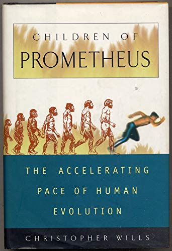 Children of Prometheus: The Accelerating Pace of Human Evolution