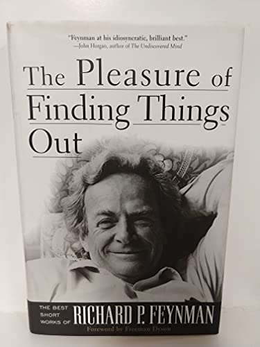 The Pleasure of Finding Things Out: The Best Short Works of Richard