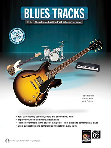 Blues Tracks: The Ultimate Backing Track Collection for Guitar