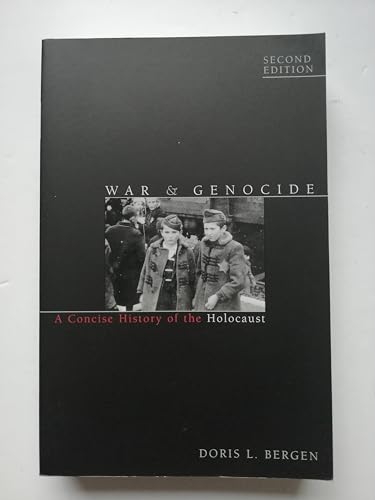 War and Genocide: A Concise History of the Holocaust
