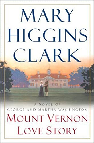 Mount Vernon Love Story: A Novel of George and Martha Washington