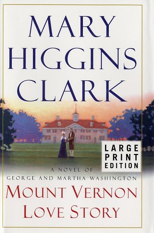 Mount Vernon Love Story: A Novel of George and Martha Washington