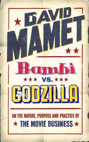 "Bambi" Vs. "Godzilla": On the Nature, Purpose, and Practice of the Movie Business