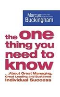 The One Thing You Need to Know: ..About Great Managing, Great Leading and Sustained Individual Success