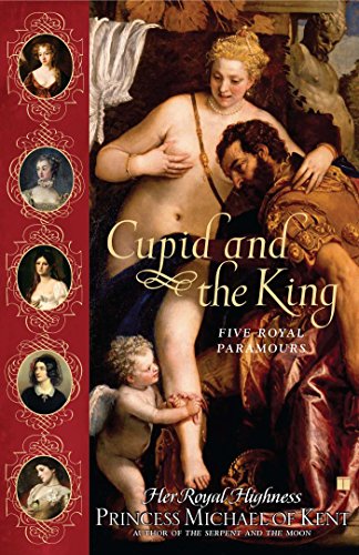Cupid and the King: Five Royal Paramours