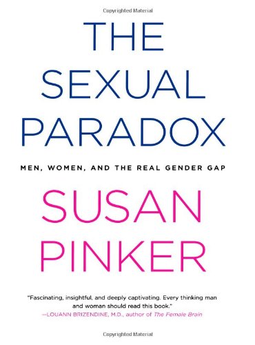 The Sexual Paradox: Men, Women and the Real Gender Gap